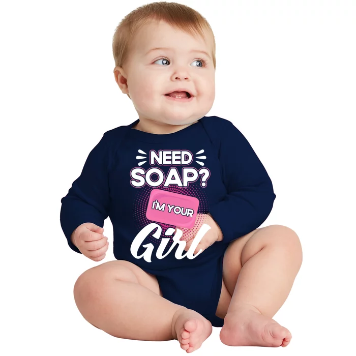 Soap Making Lovers I'm Your Soap Maker Gift Baby Long Sleeve Bodysuit