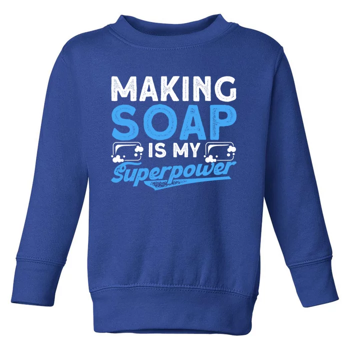 Soap Making Lovers Soap Maker Gift Toddler Sweatshirt