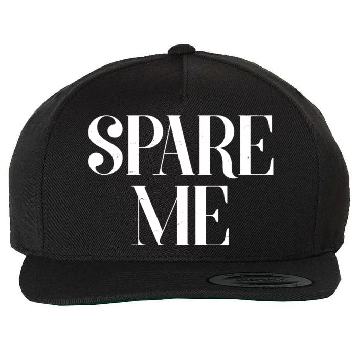 Spare Me Reality TV Show Meme Wool Snapback Cap