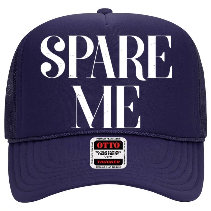 Spare Me Reality TV Show Meme High Crown Mesh Trucker Hat