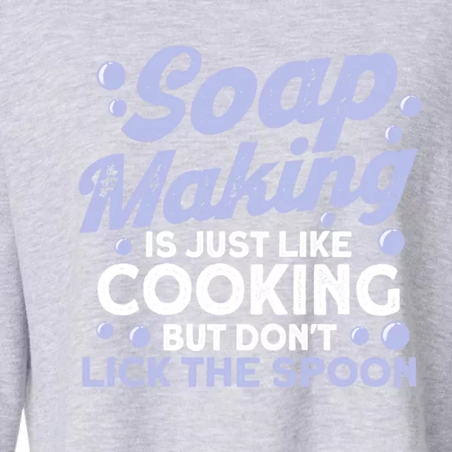 Soap Making Lovers Don't Lick The Spoon Soap Maker Cool Gift Cropped Pullover Crew