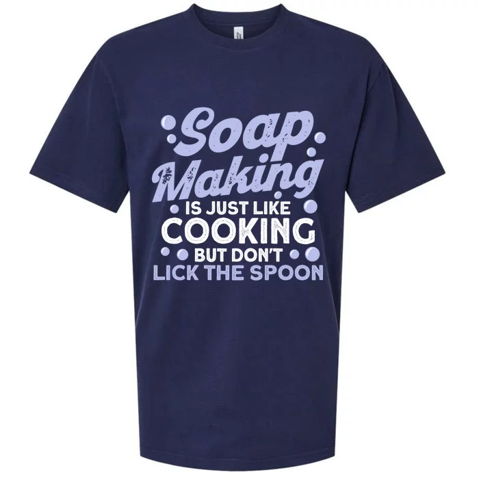 Soap Making Lovers Don't Lick The Spoon Soap Maker Cool Gift Sueded Cloud Jersey T-Shirt