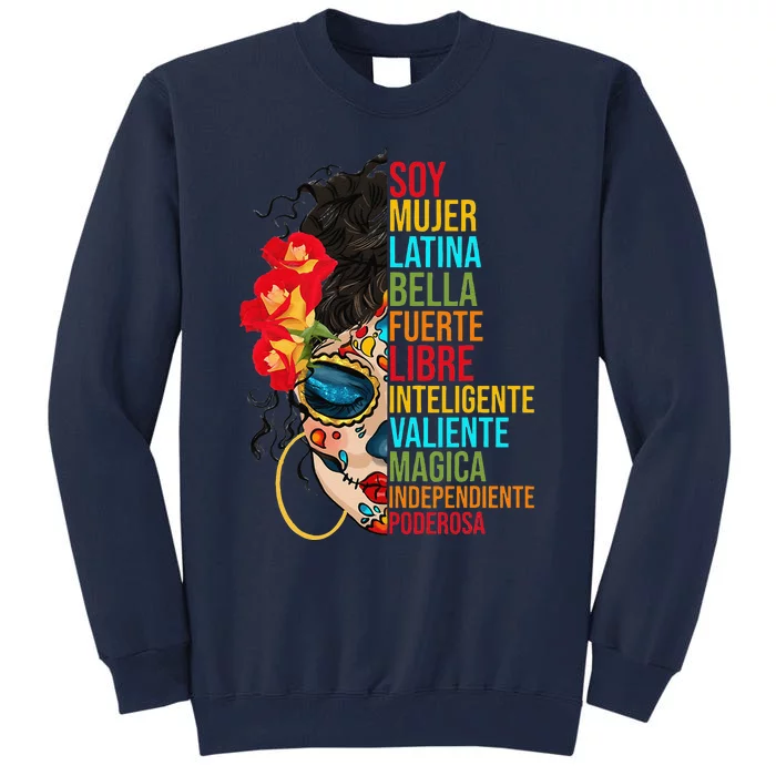 Soy Mujer Latina Fuerte Independiente Proud Mexican Women Tall Sweatshirt