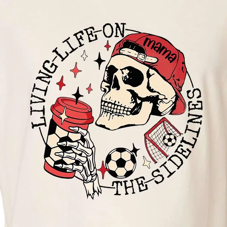 Soccer Mama Living Life On The Sidelines Skeleton Coffee Garment-Dyed Women's Muscle Tee