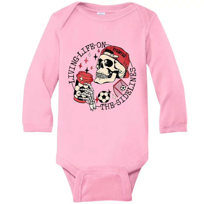 Soccer Mama Living Life On The Sidelines Skeleton Coffee Baby Long Sleeve Bodysuit