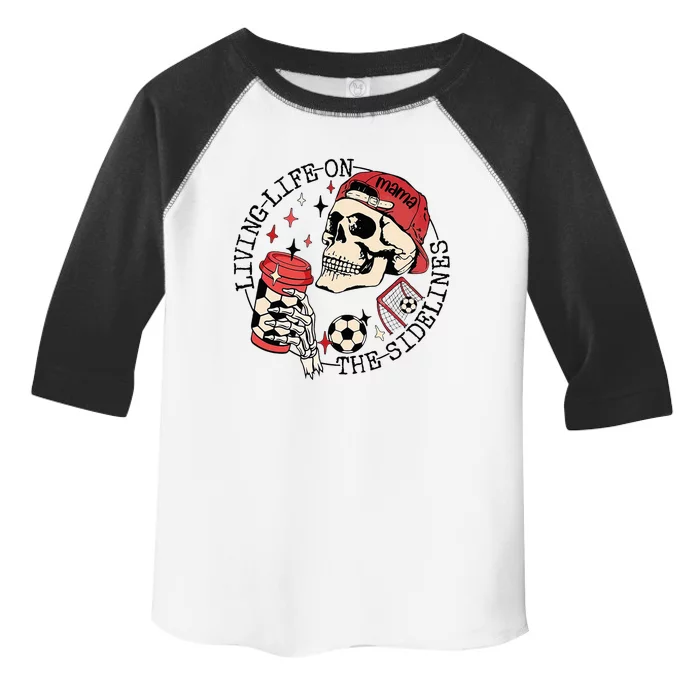 Soccer Mama Living Life On The Sidelines Skeleton Coffee Toddler Fine Jersey T-Shirt