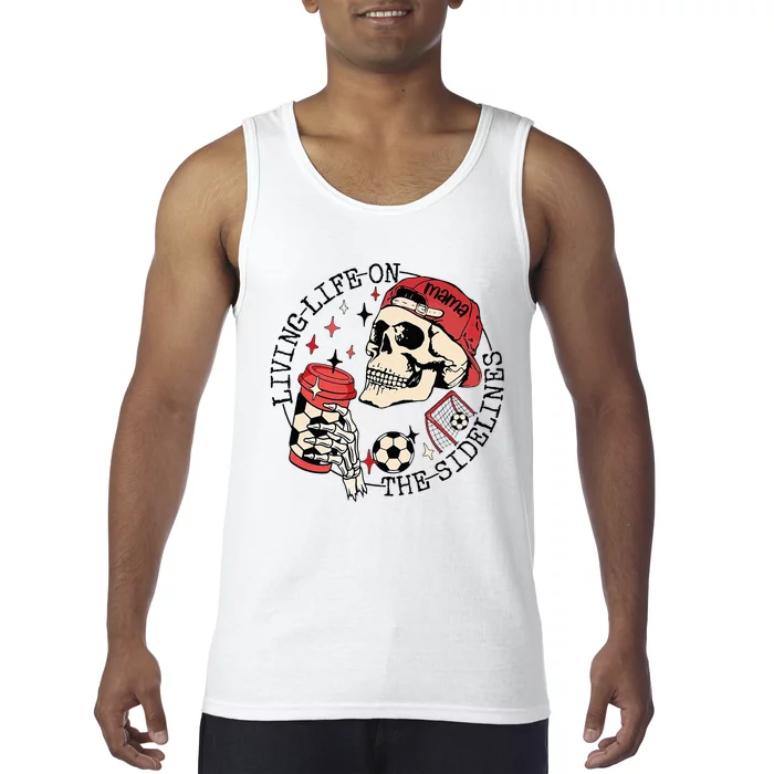 Soccer Mama Living Life On The Sidelines Skeleton Coffee Tank Top