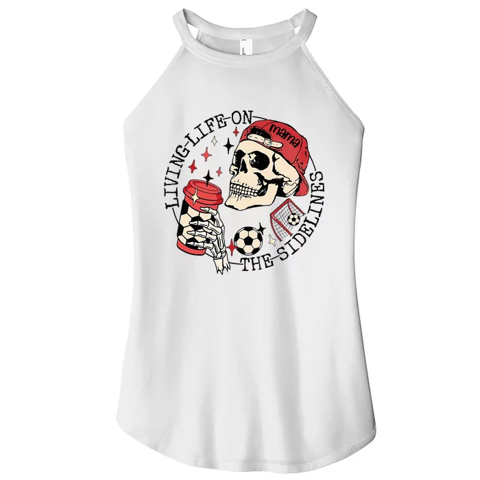 Soccer Mama Living Life On The Sidelines Skeleton Coffee Women’s Perfect Tri Rocker Tank