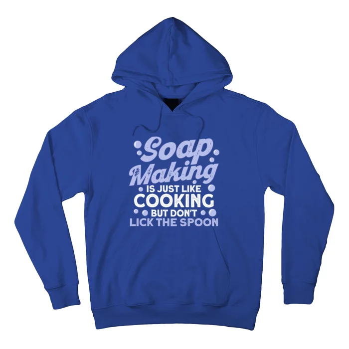 Soap Making Lovers Don't Lick The Spoon Soap Maker Great Gift Hoodie