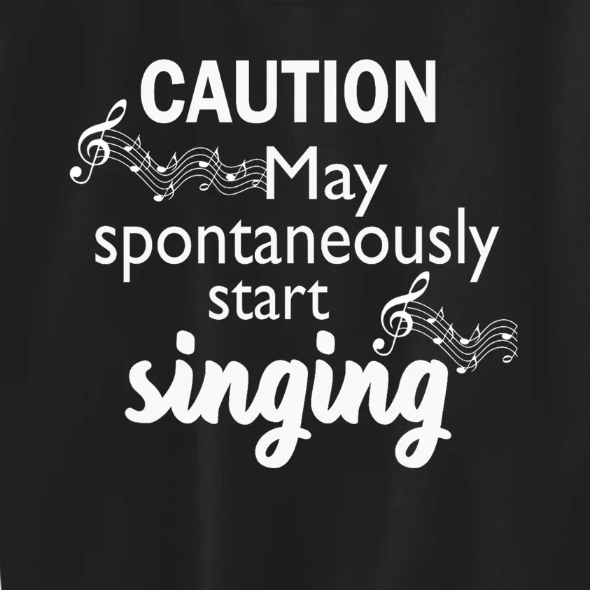 Singing Music Lover Gift Caution May Start Singing Kids Sweatshirt