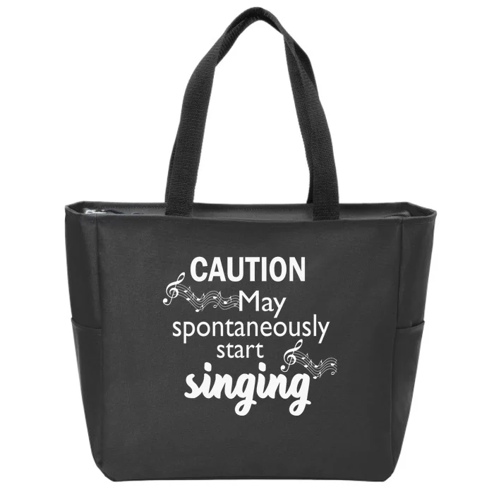 Singing Music Lover Gift Caution May Start Singing Zip Tote Bag