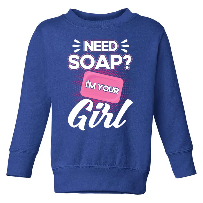 Soap Making Lovers I'm Your Soap Maker Cool Gift Toddler Sweatshirt