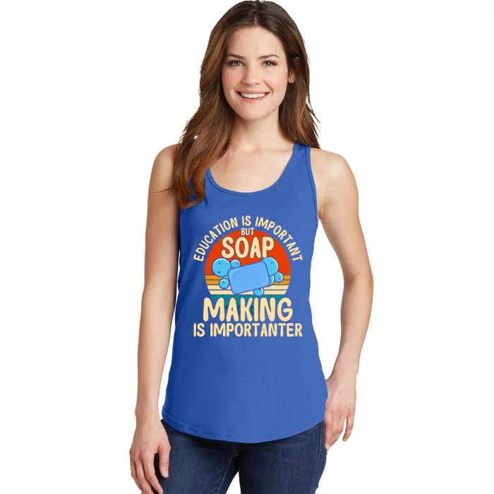 Soap Making Lovers Education Is Important Soap Maker Great Gift Ladies Essential Tank