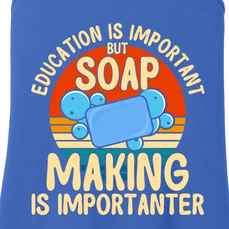 Soap Making Lovers Education Is Important Soap Maker Great Gift Ladies Essential Tank