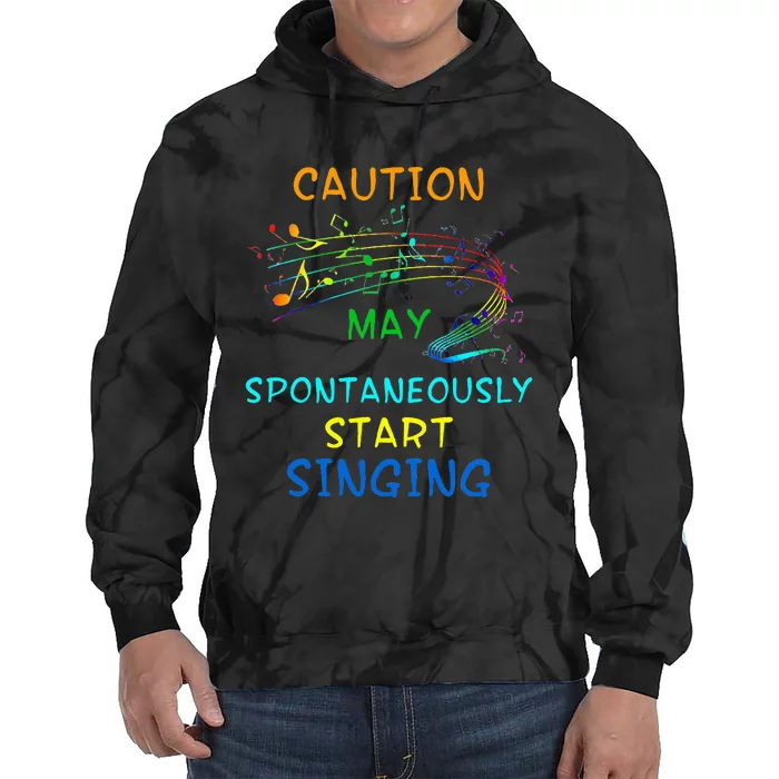 Singing Music Lover Caution May Start Singing Tie Dye Hoodie