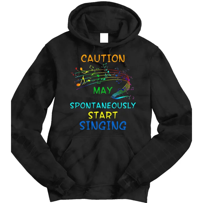 Singing Music Lover Caution May Start Singing Tie Dye Hoodie