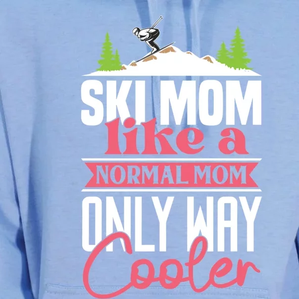 Ski Mom Like A Normal Mom Only Way Cooler Gift Skiing Gift Unisex Surf Hoodie