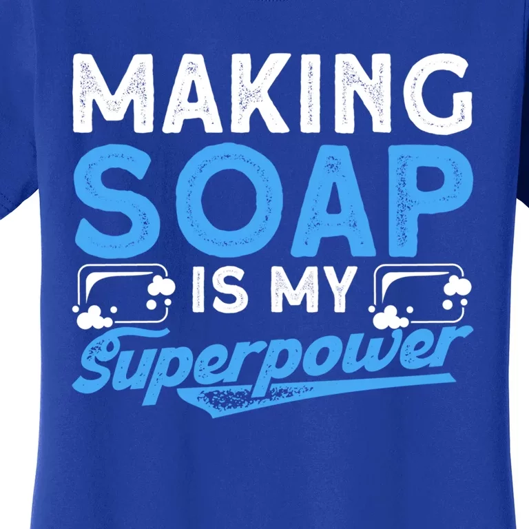 Soap Making Lovers Soap Maker Gift Women's T-Shirt