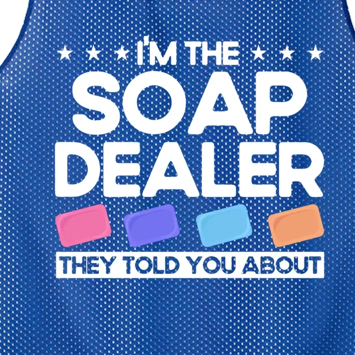 Soap Making Lovers I'm The Soap Dealer Soap Maker Cool Gift Mesh Reversible Basketball Jersey Tank