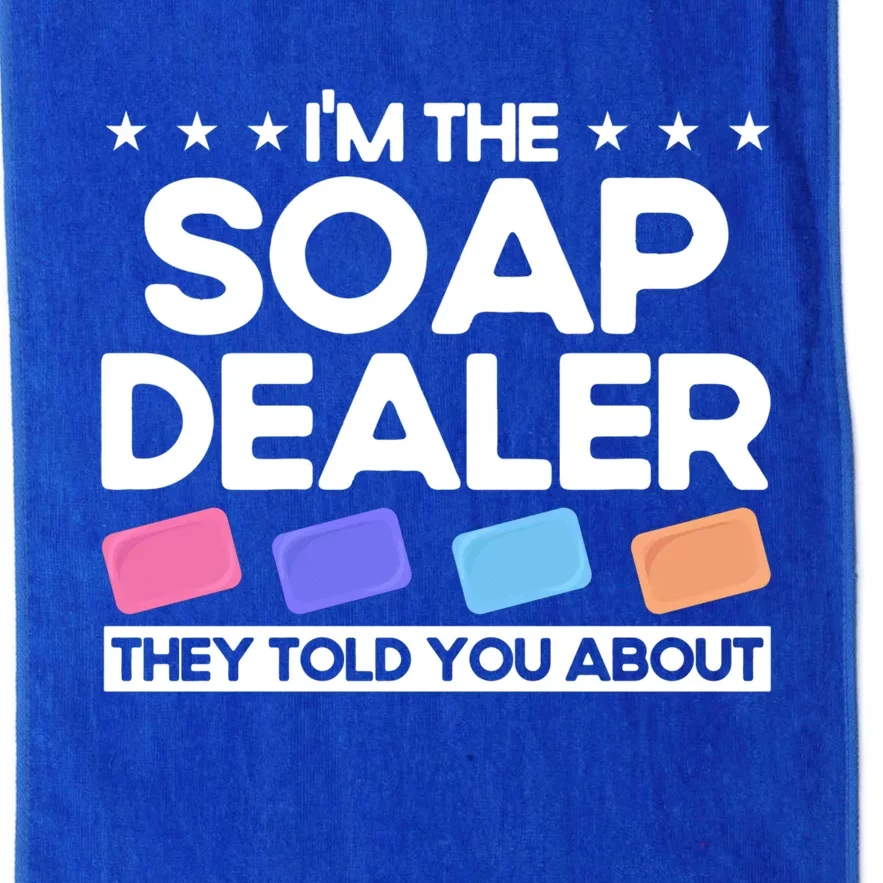 Soap Making Lovers I'm The Soap Dealer Soap Maker Cool Gift Platinum Collection Golf Towel