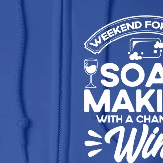 Soap Making Lovers Weekend Forecast Soap Maker Gift Full Zip Hoodie