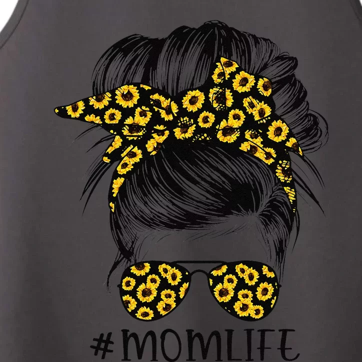 Sunflowers Mom Life Messy Bun Hair Sunglasses MotherS Day Performance Tank