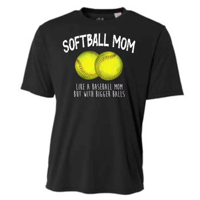 Softball Mom Like A Baseball Mom With Bigger Balls Funny Cooling Performance Crew T-Shirt