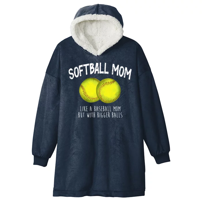 Softball Mom Like A Baseball Mom With Bigger Balls Funny Hooded Wearable Blanket