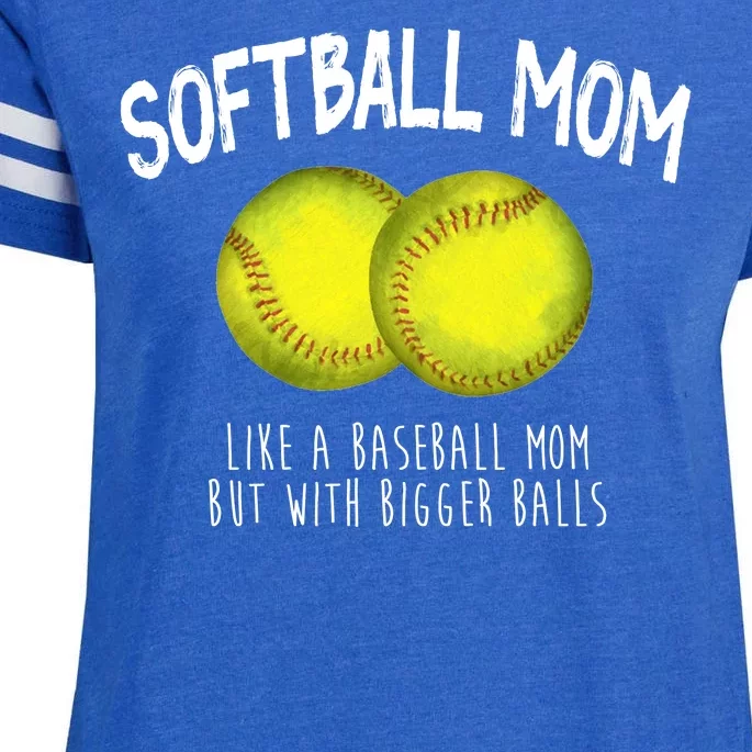 Softball Mom Like A Baseball Mom With Bigger Balls Funny Enza Ladies Jersey Football T-Shirt