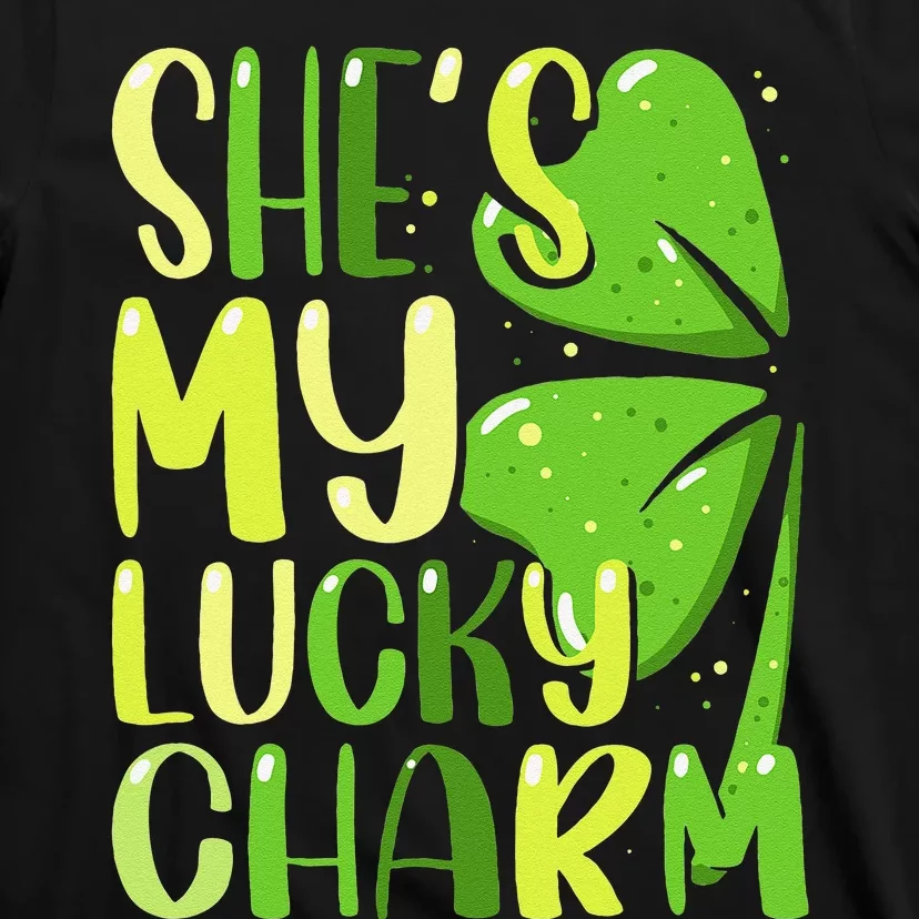 She's My Lucky Charm Funny St Patricks Day Couple T-Shirt