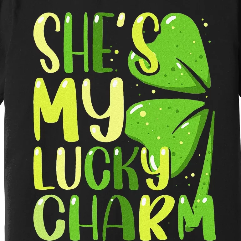 She's My Lucky Charm Funny St Patricks Day Couple Premium T-Shirt