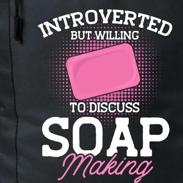 Soap Making Lovers Introverted Soap Maker Gift Daily Commute Backpack