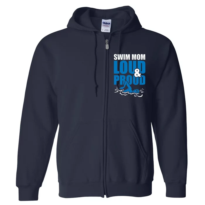 Swim Mom Loud And Proud Sports Athlete Athletic Full Zip Hoodie