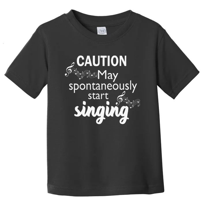 Singing Music Lover Gift Caution May Start Singing Toddler T-Shirt