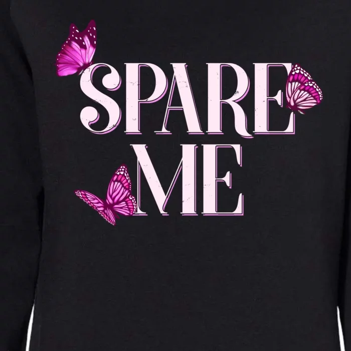 Spare Me Leah Reality Show Meme Butterflies Womens California Wash Sweatshirt