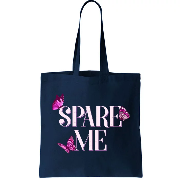 Spare Me Leah Reality Show Meme Butterflies Tote Bag