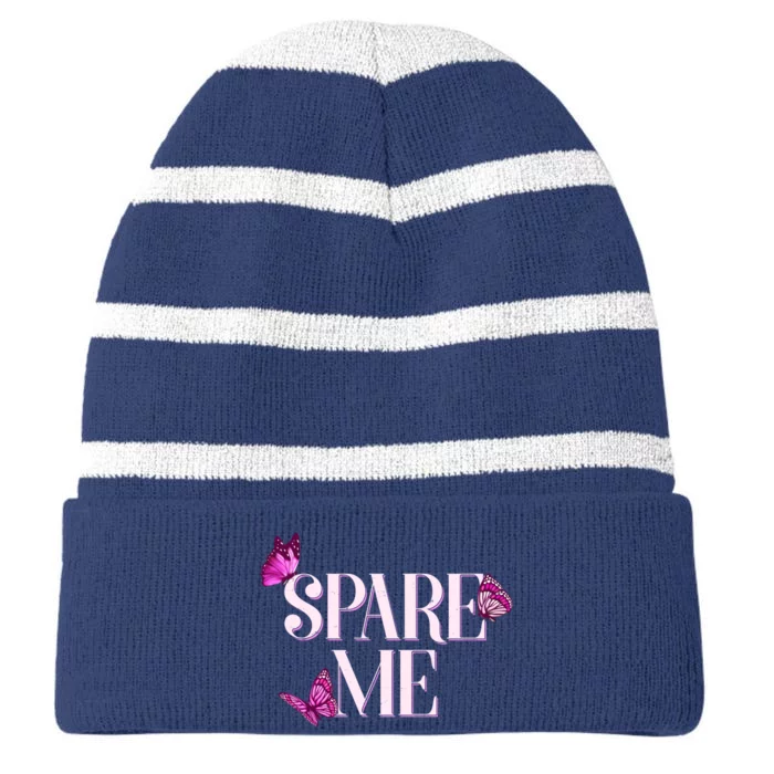 Spare Me Leah Reality Show Meme Butterflies Striped Beanie with Solid Band