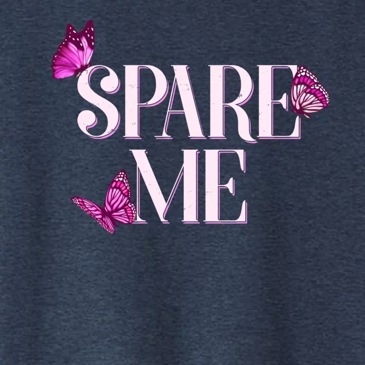 Spare Me Leah Reality Show Meme Butterflies Women's Crop Top Tee