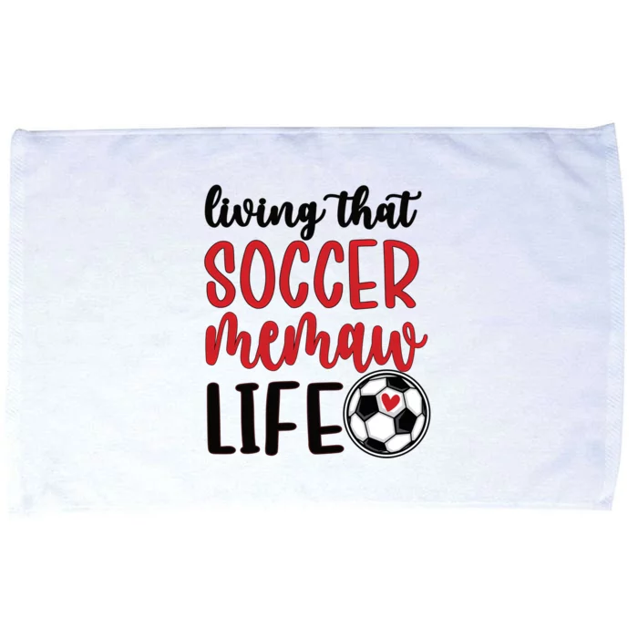 Soccer Memaw Life Soccer Grandma Memaw Meaningful Gift Microfiber Hand Towel