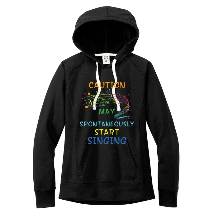 Singing Music Lover T Gift Caution May Start Singing Women's Fleece Hoodie