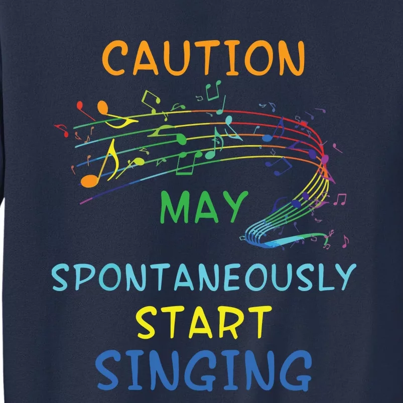 Singing Music Lover T Gift Caution May Start Singing Sweatshirt