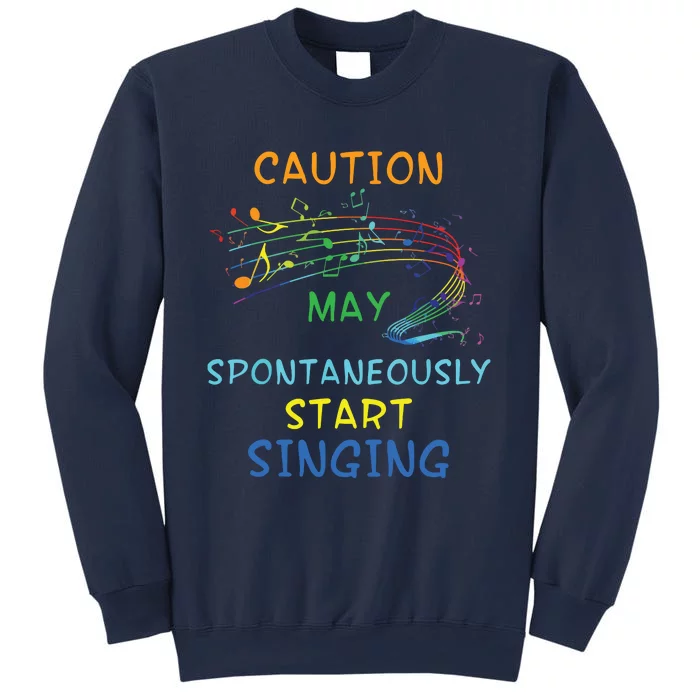 Singing Music Lover T Gift Caution May Start Singing Sweatshirt