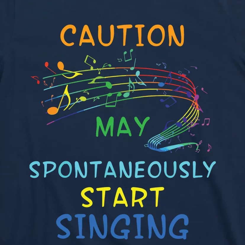 Singing Music Lover T Gift Caution May Start Singing T-Shirt