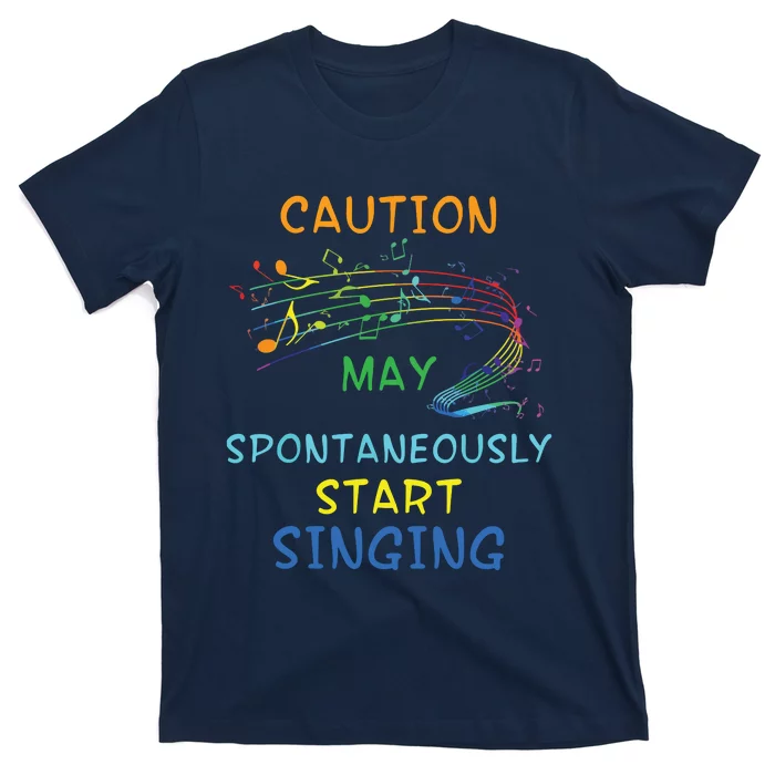 Singing Music Lover T Gift Caution May Start Singing T-Shirt