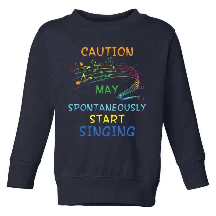 Singing Music Lover T Gift Caution May Start Singing Toddler Sweatshirt