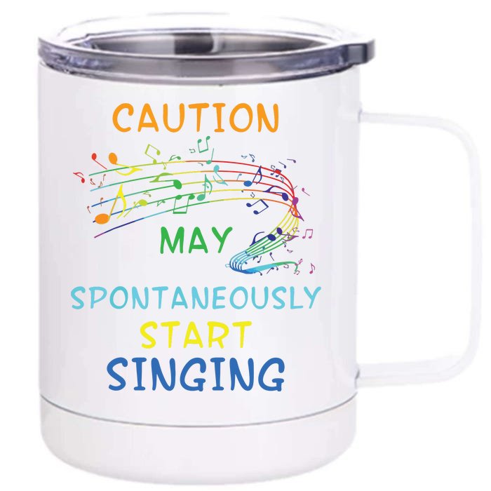 Singing Music Lover T Gift Caution May Start Singing Front & Back 12oz Stainless Steel Tumbler Cup