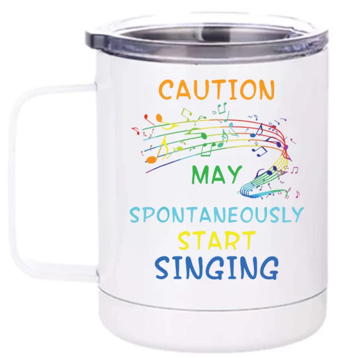 Singing Music Lover T Gift Caution May Start Singing Front & Back 12oz Stainless Steel Tumbler Cup