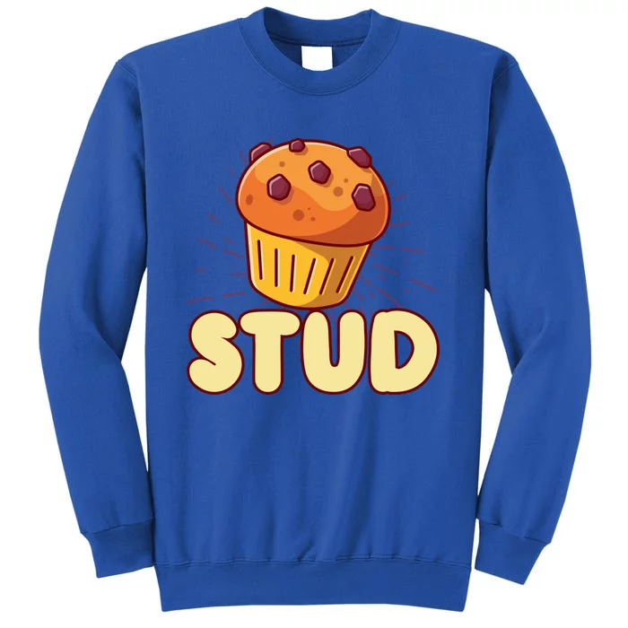 Stud Muffin Muffin Cake Baker Great Gift Tall Sweatshirt