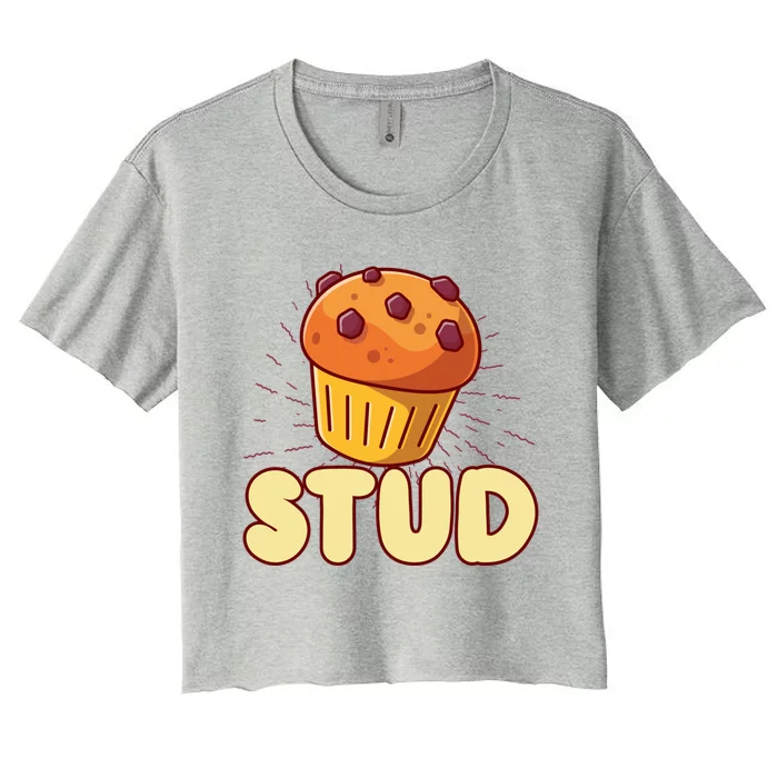 Stud Muffin Muffin Cake Baker Great Gift Women's Crop Top Tee