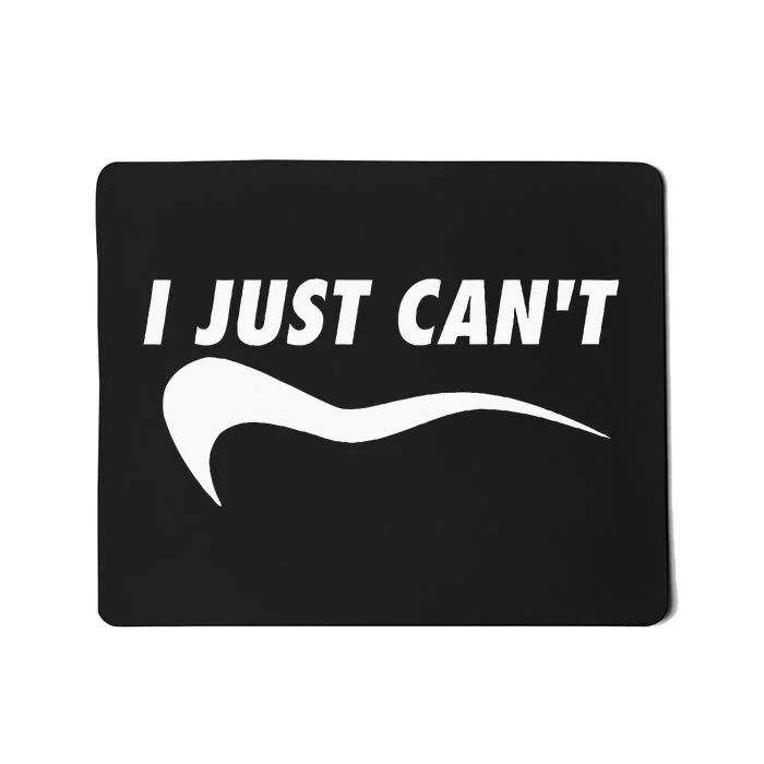 Sarcastic Me Motivating Myself I Just CanT Funny Mousepad